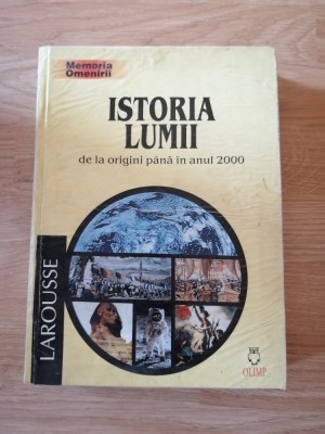 Istoria lumii de la origini pana in anul 2000 - Larousse foto