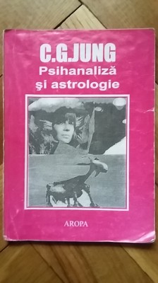 C. G. Jung - Psihanaliza si astrologie zodiac astre psihanalitica analiza RARA foto