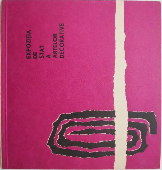 Expozitia de stat a artelor decorative. Iunie &ndash; Iulie 1965 Bucuresti Sala Dalles