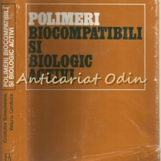 Polimeri Biocompatibili Si Biologic Activi - Cristofor Simionescu