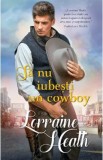 Sa nu iubesti un cowboy - Lorraine Heath