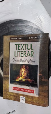 TEXTUL LITERAR TEORIE LITERARA APLICATA ERCEANU , ILINCA EDITURA ART . foto