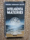 Inteligenta Materiei - Dumitru Constantin Dulcan, Teora 1992