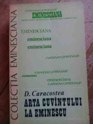 Arta Cuvintului La Eminescu - D. Caracostea ,528694 foto