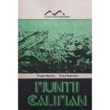 Traian Naum - Muntii Caliman (Editia: 1989)
