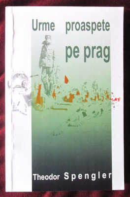 &amp;quot;URME PROASPETE PE PRAG&amp;quot;, Theodor Spengler, 2013 foto