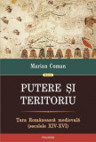 PUTERE SI TERITORIU TARA ROMANEASCA MEDIEVALA SECOLELE XIV-XVI