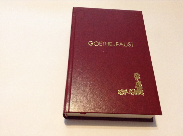 Faust - Goethe (Opere IV) LEGATA DE LUX -RF14/1