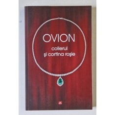 COLIERUL SI CORTINA ROSIE , roman de OVION , 2014