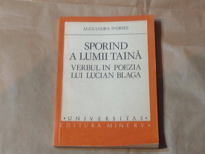 ALEXANDRA INDRIES - SPORIND A LUMII TAINA verbul in poezia lui Lucian Blaga