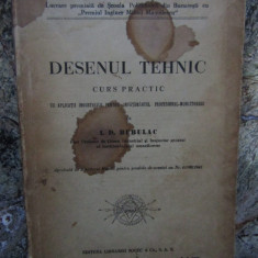 Desenul Tehnic , Curs Practic - I.D.Bubulac