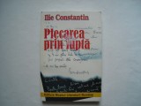 Plecarea prin lupta - Ilie Constantin
