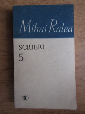 Mihai Ralea - Scrieri ( vol. 5 ) foto