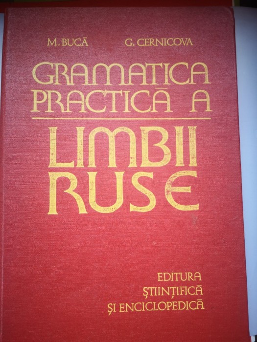 Gramatica practica a Limbii Ruse - M. Buca, G. Cernicova