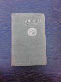 Apollo, histoire generale des arts plastiques professeea l&#039;ecole du Louvre - Solomon Reinach (carte in limba franceza)