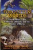 Forgotten Worlds. From Atlantis to the X-Woman of Siberia and the Hobbits of Flores &ndash; Patrick Chouinard