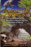 Forgotten Worlds. From Atlantis to the X-Woman of Siberia and the Hobbits of Flores &ndash; Patrick Chouinard