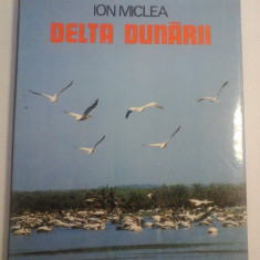 DELTA DUNARII - Ion MICLEA - Bucuresti, 1983