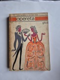 OPERETA Ghid - Titus Moisescu, Miltiade Paun - 1969, 347 p.