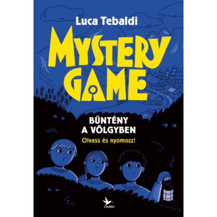 Mystery Game - Bűnt&eacute;ny a v&ouml;lgyben - Olvass &eacute;s nyomozz! - Luca Tebaldi