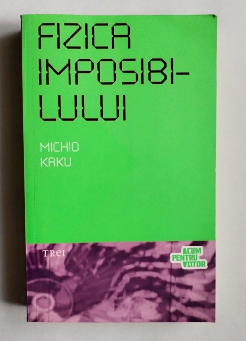 Fizica imposibilului, Michio Kaku, 2009