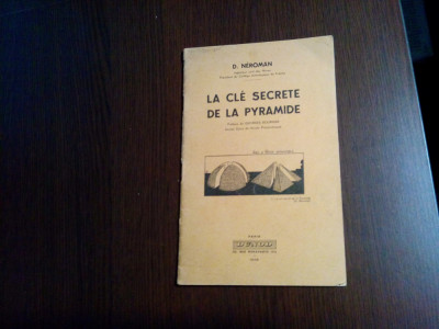 LA CLE SECRETE DE LA PYRAMIDE - D. Neroman - Dunod, Paris, 1938, 32 p. foto