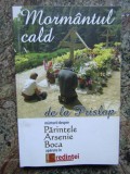 Morm&acirc;ntul Cald de la Prislop - Razvan Codrescu, Editura Credinței, Carte Creștinism