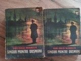 Singur printre dușmani 1+2, Iuri Dold-Mihailik, Editura Tineretului, 1963, Beletristica Politista, 436+232 pagini