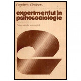 Septimiu Chelcea - Experimentul in psihosociologie - 113427