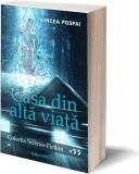 Casa din altă viață - Paperback brosat - Mircea Pospai - Pavcon