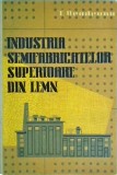Titus Oradeanu - Industria semifabricatelor superioare din lemn, Tehnica
