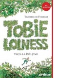 Tobie Lolness. Viata la inaltime - Ileana Cantuniari, Timothee de Fombelle