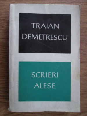 Traian Demetrescu - Scrieri alese foto