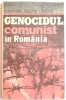GENOCIDUL COMUNIST IN ROMANIA de GHEORGHE BOLDUR LATESCU , 1992