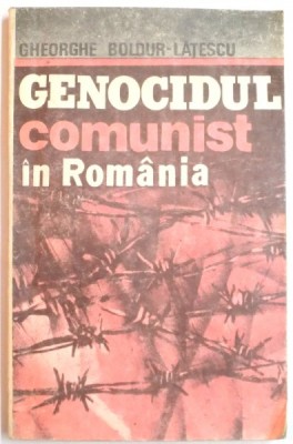 GENOCIDUL COMUNIST IN ROMANIA de GHEORGHE BOLDUR LATESCU , 1992 foto