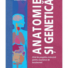 Anatomie și Genetică. Ghid de de pregătire intensivă pentru examenul de bacalaureat - Paperback brosat - Claudia Groza - Nomina
