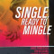 Single, Ready to Mingle: Gods principles for relating, dating &amp; mating