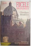 Fiicele Ierusalimului - Charlotte Mendelson, Roman, Editura necunoscuta, Coperta uzata, Carte de anticariat