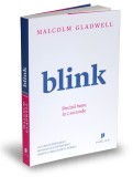 Cumpara ieftin Blink. Decizii Bune In 2 Secunde, Malcolm Gladwell - Editura Publica