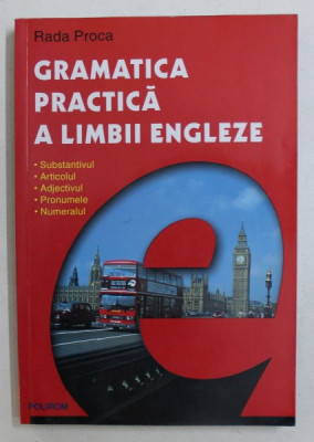 GRAMATICA PRACTICA A LIMBII ENGLEZE de RADA PROCA , 2004 foto