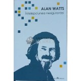 Intelepciunea nesigurantei - 2015 - Alan Watts (F13)