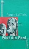 Pilat din Pont - 2005 - Roger Caillois (AQ144)