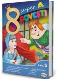 8 Super povesti - Fat-Frumos - Inesa Tautu
