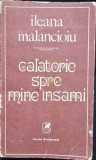 Ileana Malancioiu - Calatorie spre mine insami (cu dedicatia autoarei pentu Maria Banus)