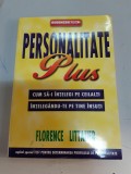 Personalitate plus. Cum sa-i intelegi pe ceilalti, intelegandu-te pe tine insuti