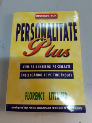 Personalitate plus. Cum sa-i intelegi pe ceilalti, intelegandu-te pe tine insuti foto