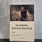 Paul Ricoeur - Filosofie, etică și politică. Interviuri și dialoguri | Paul Ricoeur, filosofie și etică, filosofie politică