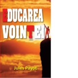 Educarea vointei - Jules Payot