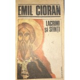 Emil Cioran - Lacrimi si sfinti (Editia: 1991)