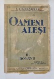 OAMENI ALESI , VOLUMUL II - ROMANII de I. SIMIONESCU , 1937